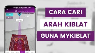 Cara Cari Arah Kiblat Dengan Tepat Guna App MyKiblat Dan Semak Waktu Solat [upl. by Tiana]