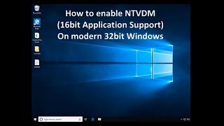 How To Enable NTVDM  Running 16bit Apps on a modern Windows OS [upl. by Hamal875]