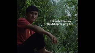 Bektosh Jahonov Unutdingmi Sevgilim cover [upl. by Voss50]