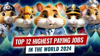 Hamster Kombat Rating Top 12 Highest Paying Jobs In The World 2024 [upl. by Nnylkcaj]