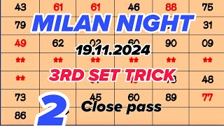 MILAN NIGHT 3RD SET TRICK 19112024  MILAN NIGHT OPEN  MILAN NIGHT JODI  NIGHT MILAN CLOSE [upl. by Gnat411]