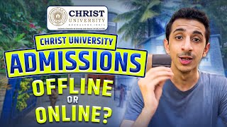 Christ University ADMISSIONS OFFLINE OR ONLINE   Watch before you apply 🤯 [upl. by Benny]