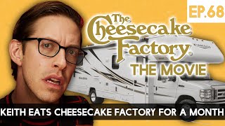 Keith Eats Cheesecake Factory For A Month  The TryPod Ep 68 [upl. by Haet]