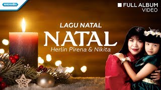 Natal  Herlin Pirena amp Nikita Video Full Album [upl. by Nitsoj]