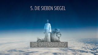 5  Die sieben Siegel  Die Offenbarung [upl. by Otsirc]