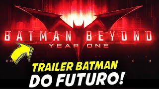 FINALMENTE TRAILER BATMAN DO FUTURO ANO UM  BATMAN BEYOND YEAR ONE  react  análise [upl. by Laure]