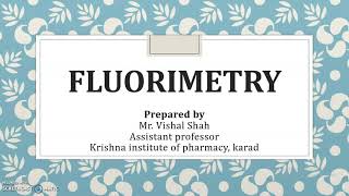 Fluorimetry Introduction Principle and factors affecting Fluorescence [upl. by Nerine736]