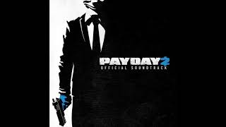 PAYDAY 2 Unofficial Soundtrack  I Will Give You My All 2017 [upl. by Atinoj136]