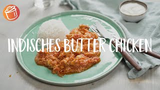 Indisches Butter Chicken Rezept Chochdoch mit Marie [upl. by Frants837]