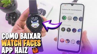 Como Baixar WATCH FACES  Mostradores de Tela para Smartwatch Haiz App Haiz [upl. by Frayne]