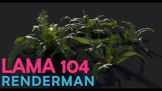 Lama 104  Shading ferns  Lama Translucent Displacement  Renderman [upl. by Kevin]