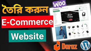 Daraz এর মতন ইকমার্স ওয়েবসাইট তৈরি করুন  Create Wordpress Ecommerce Website [upl. by Sabas]