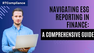 Navigating ESG Reporting in Finance A Comprehensive Guide [upl. by Annael]