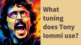 What tuning does Tony Iommi use [upl. by Limhaj]