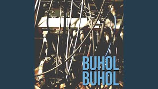 Buhol Buhol [upl. by Akihc]