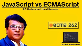 JavaScript vs ECMAScript  ECMA262  Understand the difference [upl. by Merriam]