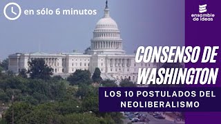 CONSENSO DE WASHINGTON NEOLIBERALISMO aplicado en América Latina [upl. by Maitund]