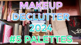 MAKEUP DECLUTTER 2024  5 Eyeshadow Palettes [upl. by Eatnad]