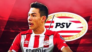 HIRVING LOZANO  Welcome to PSV  Magic Skills Goals amp Assists  2017 HD [upl. by Hawker]