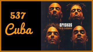 Orishas  537 Cuba [upl. by Panta]