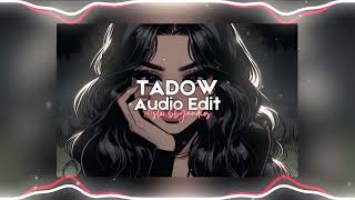 Tadow  Masego FKJ ˗ˏˋ Audio Edit ˎˊ˗ [upl. by Hazelton]