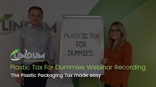 Plastic Tax For Dummies Webinar Recording  Lindum Packaging [upl. by Aras]