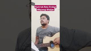 Kuch toh Bata Zindagi bajrangibhaijan shorts viral viralshorts [upl. by Anilosi]