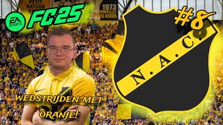 WEDSTRIJDEN MET ORANJE EA SPORTS FC 25 NAC BREDA SPELERS CAREER MODE 8 NEDERLANDS COMMENTAAR [upl. by Bohlen43]