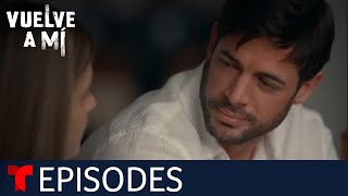 Vuelve a Mí  Episode 46  Telemundo English [upl. by Cantu]