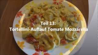 TortelliniAuflauf Tomate Mozzarella [upl. by Nealey450]