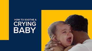 How to Soothe a Crying Baby  Tips for New Parents and Caregivers [upl. by Aenea]