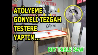 Evdekal Stayhome Türkyapımı ATÖLYEME GÖNYELİ 4590 TEZGAH TESTERE YAPTIM HOW TO BUILD TABLESAW [upl. by Ahsiet]