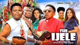 THE IJELE Season 5  OSITA IHEME CHINEDU IKEDIEZE 2024 Most Anticipated Nigerian Movie of the Year [upl. by Neelia908]