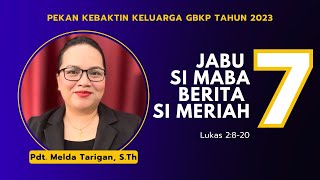 Wari Pepituken  Hari 7 Pekan Kebaktin Keluarga Tahun 2023 [upl. by Ellenaj]