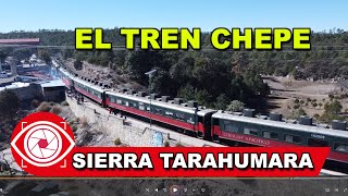 EL TREN CHEPE Y LA SIERRA TARAHUMARA [upl. by Lexine969]