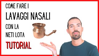 Come fare il Lavaggio Nasale Guida completa  il metodo più economico ed efficace con la Neti Lota [upl. by Lorraine]