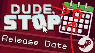 Dude Stop  Release Date Announcement Teaser [upl. by Alegnave]