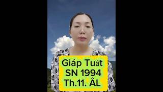 tuoi Giáp Tuất SN 1994 th11 ÂL 2024 [upl. by Hendricks]