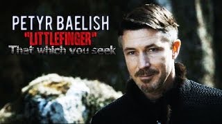 Petyr quotLittlefingerquot Baelish  That Which You Seek [upl. by Dlorej]