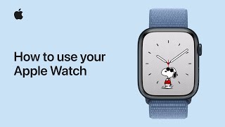 How to use your Apple Watch  Apple Support [upl. by Nuahsal]