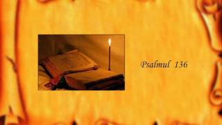 Psalmul 136 [upl. by Luca]