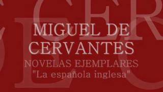 Audiolibro  Cervantes  Novela ejemplar  La española inglesa  Free mp3  Spanish audiobook [upl. by Nolra]