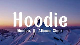 hoodie  dionela ft alisson shore lyric video [upl. by Thistle]