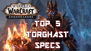 Top 5 Torghast Classes [upl. by Noeled]