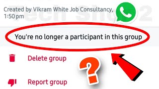 WhatsApp Fix Youre no longer a participant in this group Problem Solved [upl. by Oemor]