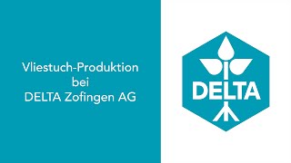 VliestuchProduktion bei DELTA Zofingen AG [upl. by Mccready]