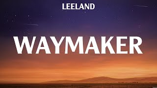 LEELAND  WAYMAKER Lyrics Hillsong Worship LEELAND [upl. by Sissel2]