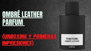 OMBRÉ LEATHER PARFUM  Unboxing y primeras impresiones de la nueva versión de 2021 [upl. by Afatsuom]