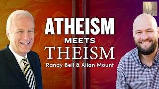 Atheism Meets Theism Randy Bell and Allan Mount  1535 [upl. by Notterb]