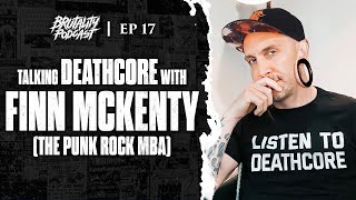 FINN MCKENTY  BRUTALITY PODCAST EP 17 [upl. by Dionisio]